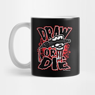 Draw or Die Mug